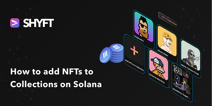 add NFTs to collections on Solana